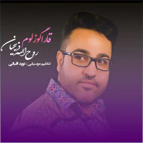 Roohallah Zabihian Qara Gozloom